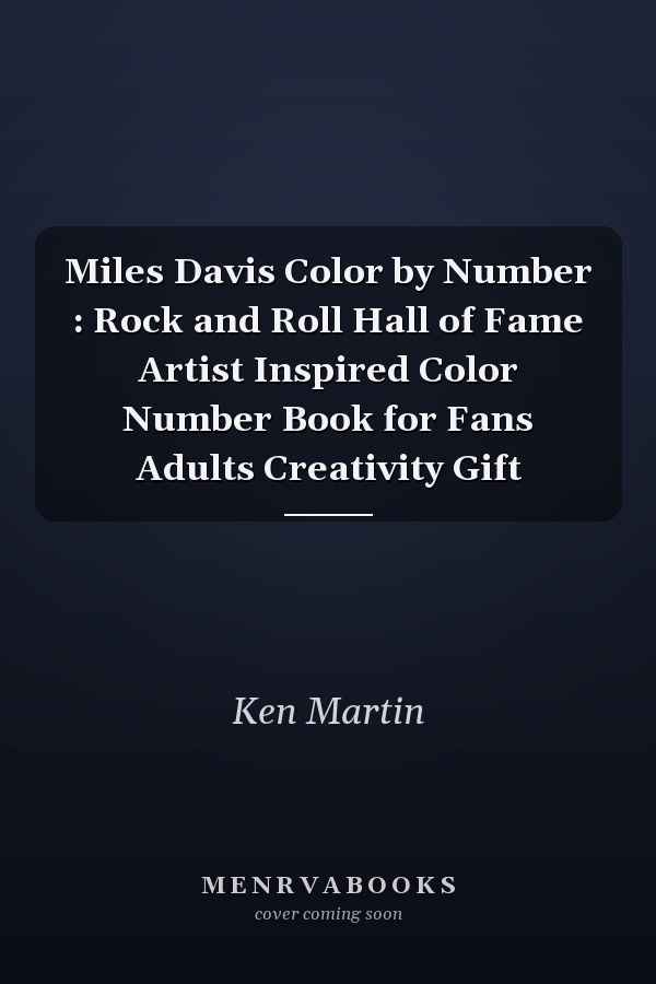 Miles Davis Color by Number : Rock and Roll Hall of Fame Artist Inspired Color Number Book for Fans Adults Creativity Gift