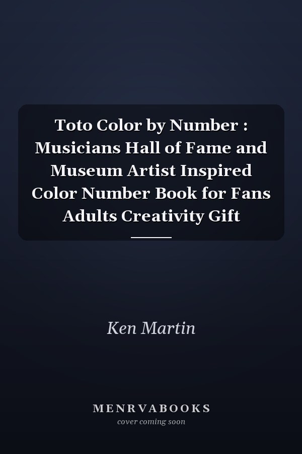Toto Color by Number : Musicians Hall of Fame and Museum Artist Inspired Color Number Book for Fans Adults Creativity Gift