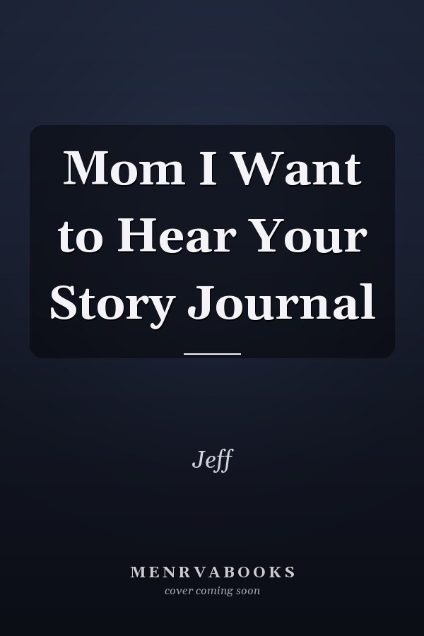 Mom I Want to Hear Your Story Journal