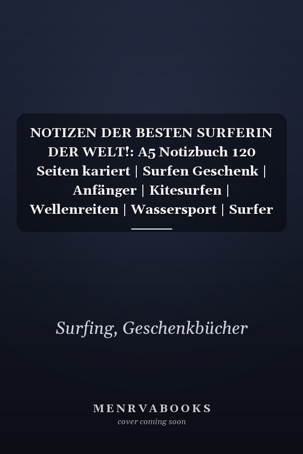 NOTIZEN DER BESTEN SURFERIN DER WELT!: A5 Notizbuch 120 Seiten kariert | Surfen Geschenk | Anfänger | Kitesurfen | Wellenreiten | Wassersport | Surfer Journal | Surfen lernen (German Edition)