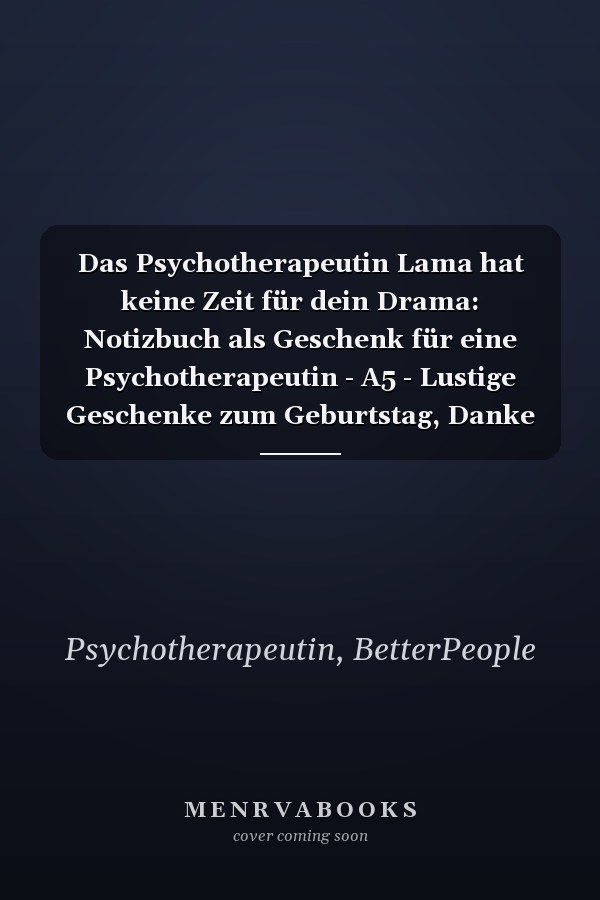 Das Psychotherapeutin Lama hat keine Zeit für dein Drama: Notizbuch als Geschenk für eine Psychotherapeutin - A5 - Lustige Geschenke zum Geburtstag, Danke sagen oder Weihnachten (German Edition)