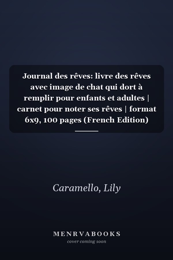 Journal des rêves: livre des rêves avec image de chat qui dort à remplir pour enfants et adultes | carnet pour noter ses rêves | format 6x9, 100 pages (French Edition)