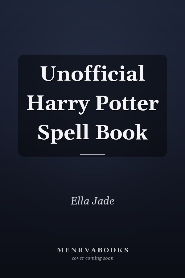 Unofficial Harry Potter Spell Book