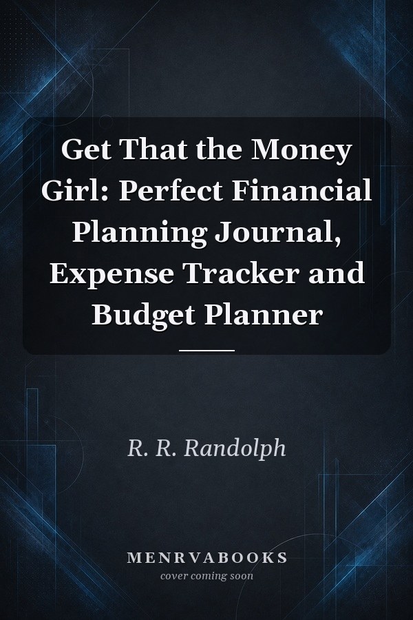 Get That the Money Girl: Perfect Financial Planning Journal, Expense Tracker and Budget Planner