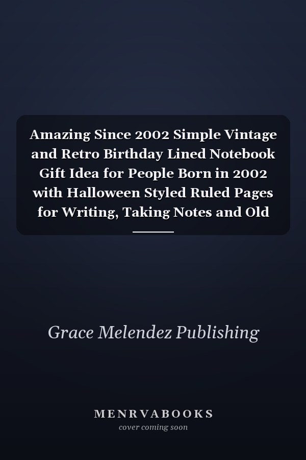 Amazing Since 2002 Simple Vintage and Retro Birthday Lined Notebook Gift Idea for People Born in 2002 with Halloween Styled Ruled Pages for Writing, Taking Notes and Old Memories
