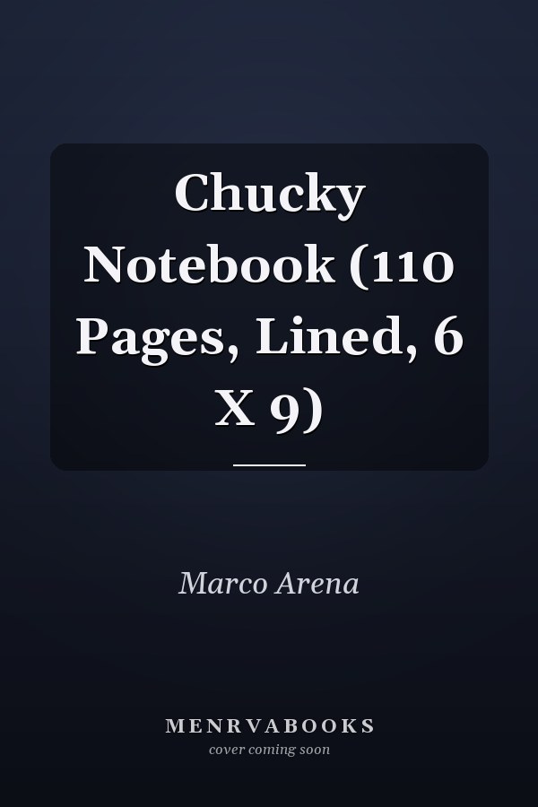 Chucky Notebook (110 Pages, Lined, 6 X 9)