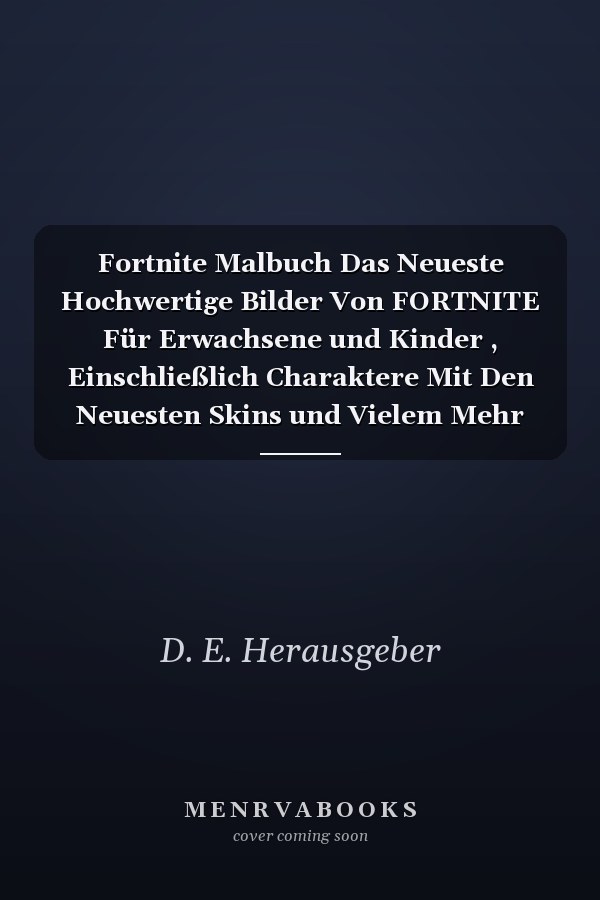Fortnite Malbuch Das Neueste Hochwertige Bilder Von FORTNITE Für Erwachsene und Kinder , Einschließlich Charaktere Mit Den Neuesten Skins und Vielem Mehr