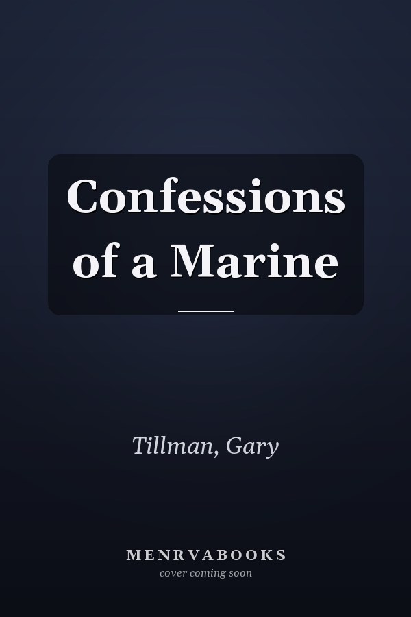 Confessions of a Marine