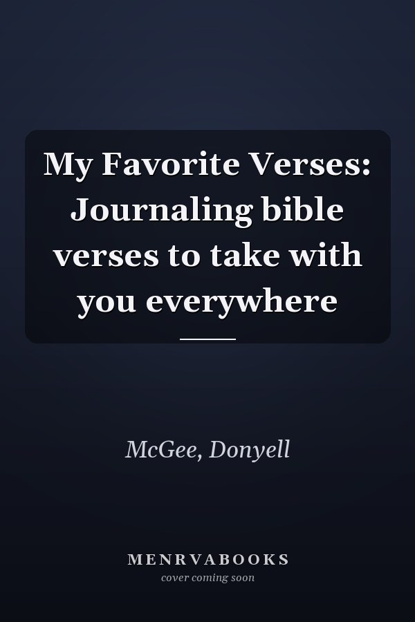 My Favorite Verses: Journaling bible verses to take with you everywhere