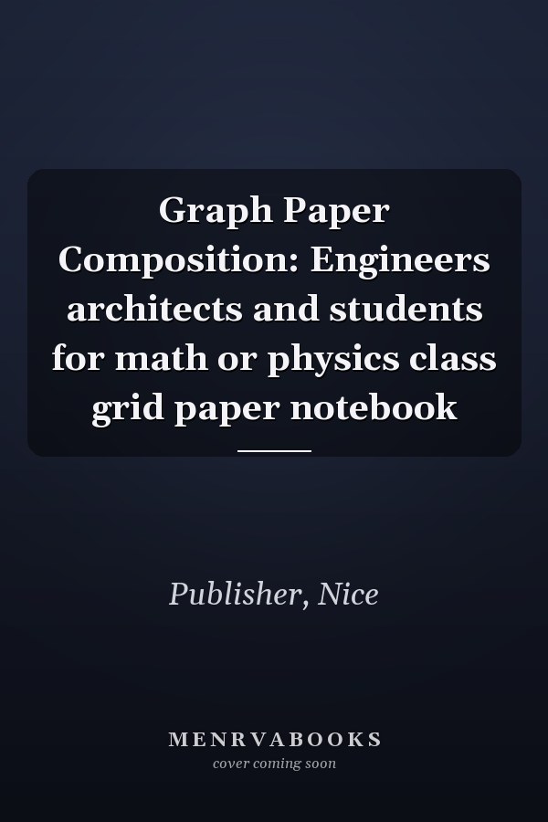Graph Paper Composition: Engineers architects and students for math or physics class grid paper notebook