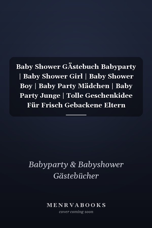 Baby Shower GÄstebuch Babyparty | Baby Shower Girl | Baby Shower Boy | Baby Party Mädchen | Baby Party Junge | Tolle Geschenkidee Für Frisch Gebackene Eltern