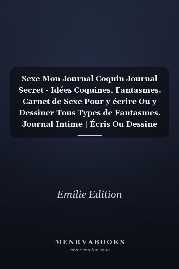 Sexe Mon Journal Coquin Journal Secret - Idées Coquines, Fantasmes. Carnet de Sexe Pour y écrire Ou y Dessiner Tous Types de Fantasmes. Journal Intime | Écris Ou Dessine Tes Aventures les Plus Coquines et Illustre Tes Fantasmes Sexuels