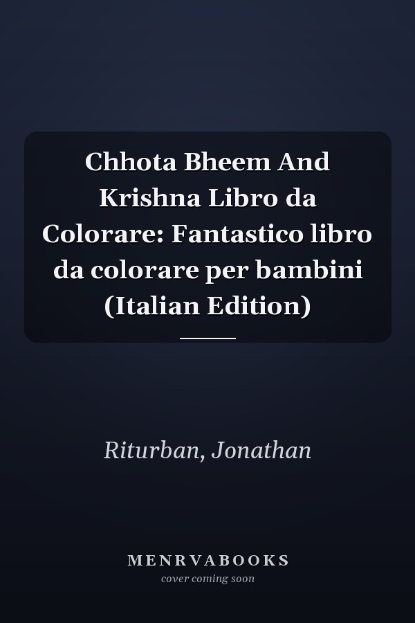 Chhota Bheem And Krishna Libro da Colorare: Fantastico libro da colorare per bambini (Italian Edition)