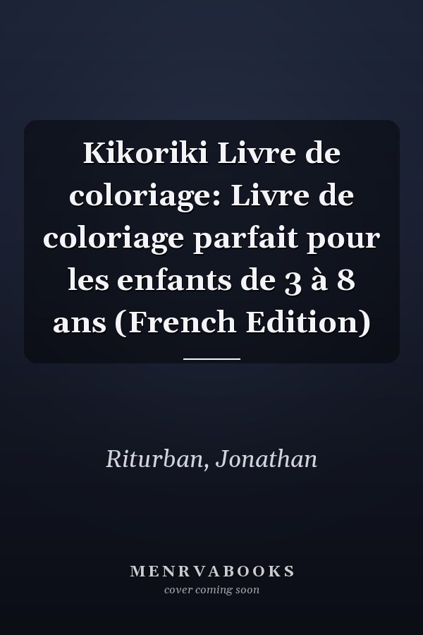 Kikoriki Livre de coloriage: Livre de coloriage parfait pour les enfants de 3 à 8 ans (French Edition)
