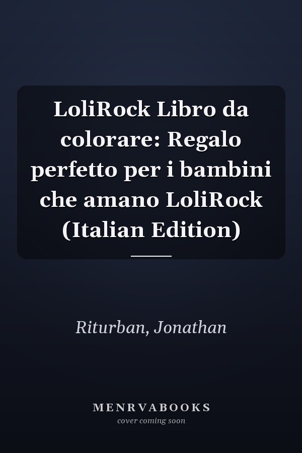 LoliRock Libro da colorare: Regalo perfetto per i bambini che amano LoliRock (Italian Edition)