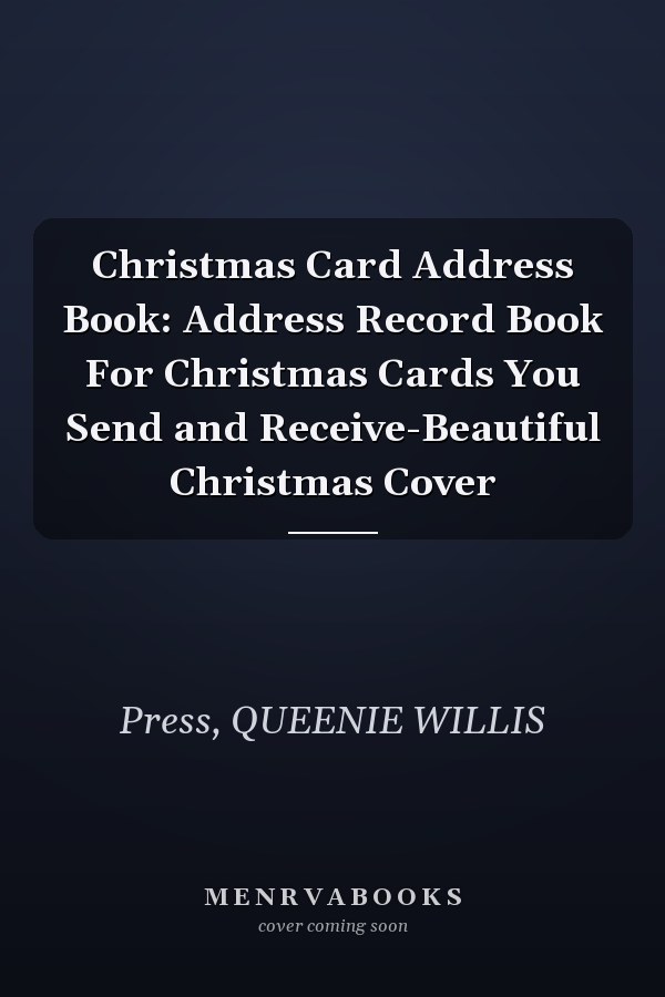 Christmas Card Address Book: Address Record Book For Christmas Cards You Send and Receive-Beautiful Christmas Cover