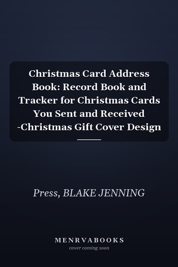 Christmas Card Address Book: Record Book and Tracker for Christmas Cards You Sent and Received -Christmas Gift Cover Design