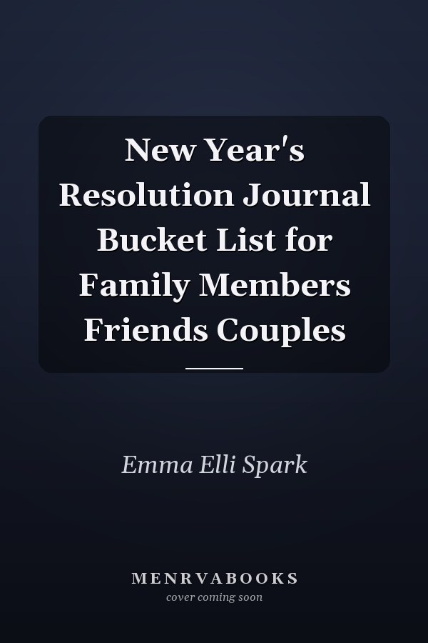 New Year's Resolution Journal Bucket List for Family Members Friends Couples