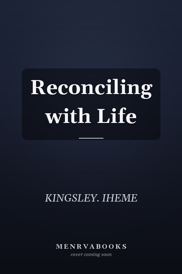 Reconciling with Life
