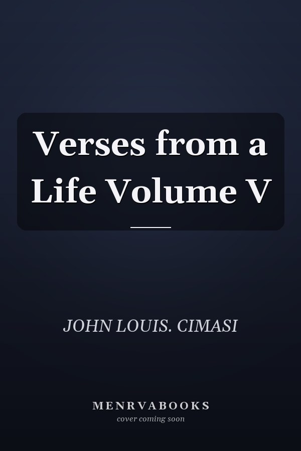 Verses from a Life Volume V