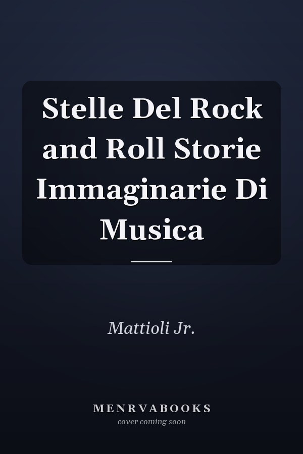 Stelle Del Rock and Roll Storie Immaginarie Di Musica