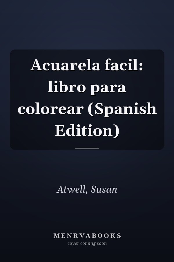 Acuarela facil: libro para colorear (Spanish Edition)