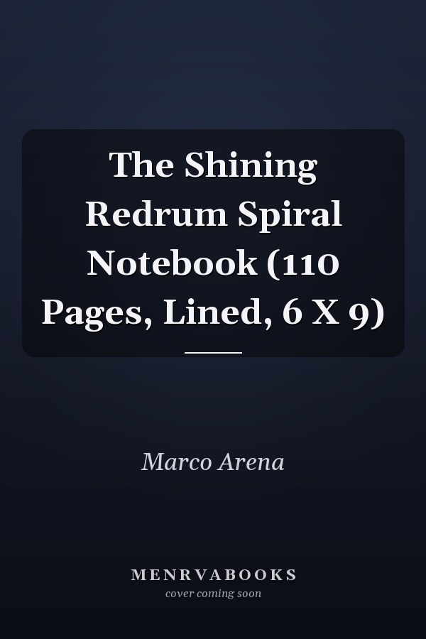 The Shining Redrum Spiral Notebook (110 Pages, Lined, 6 X 9)