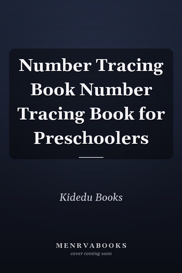 Number Tracing Book Number Tracing Book for Preschoolers