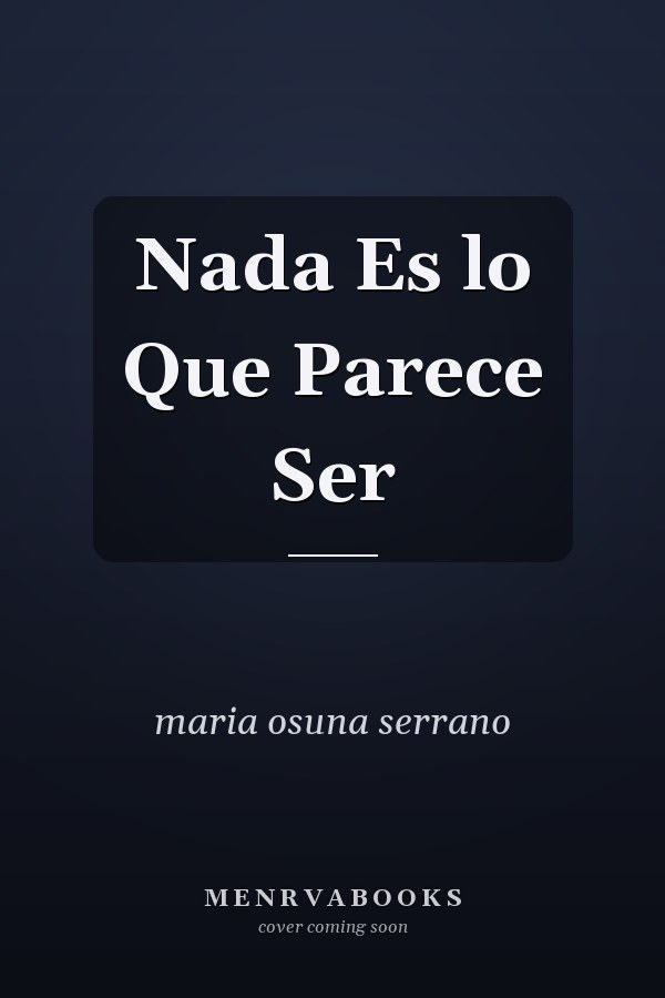 Nada Es lo Que Parece Ser
