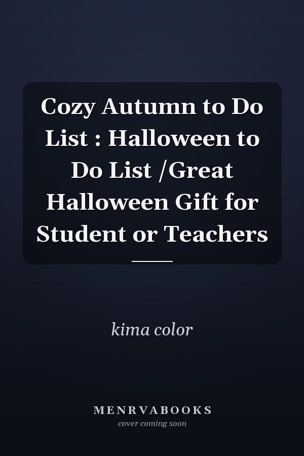 Cozy Autumn to Do List : Halloween to Do List /Great Halloween Gift for Student or Teachers