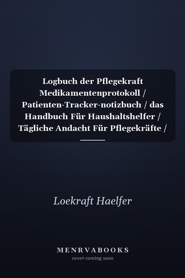 Logbuch der Pflegekraft Medikamentenprotokoll / Patienten-Tracker-notizbuch / das Handbuch Für Haushaltshelfer / Tägliche Andacht Für Pflegekräfte / Handbuch Für Pflegekräfte