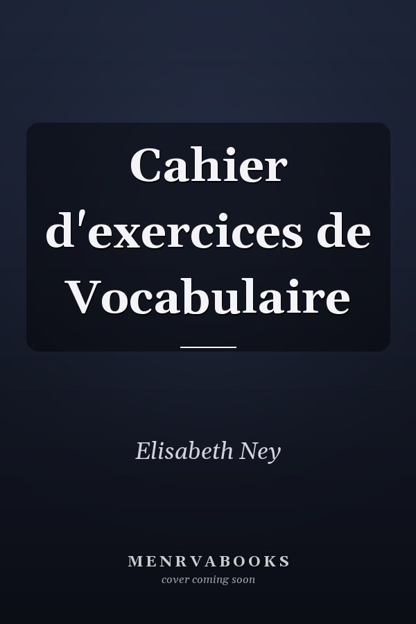Cahier d'exercices de Vocabulaire
