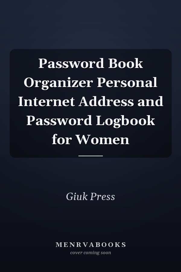 Password Book Organizer Personal Internet Address and Password Logbook for Women