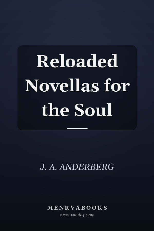 Reloaded Novellas for the Soul