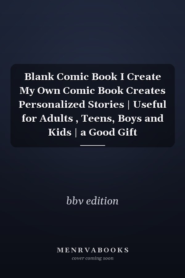 Blank Comic Book I Create My Own Comic Book Creates Personalized Stories | Useful for Adults , Teens, Boys and Kids | a Good Gift