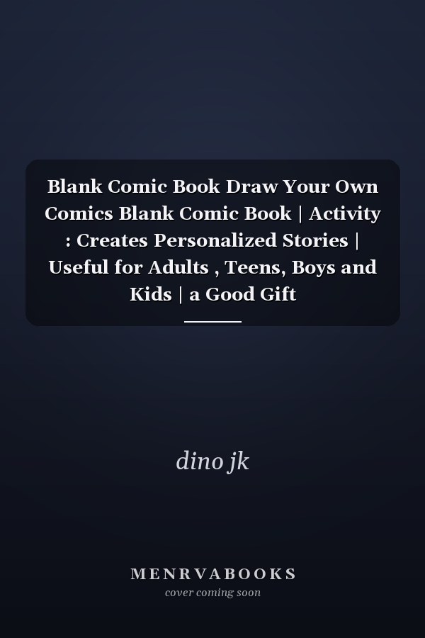 Blank Comic Book Draw Your Own Comics Blank Comic Book | Activity : Creates Personalized Stories | Useful for Adults , Teens, Boys and Kids | a Good Gift