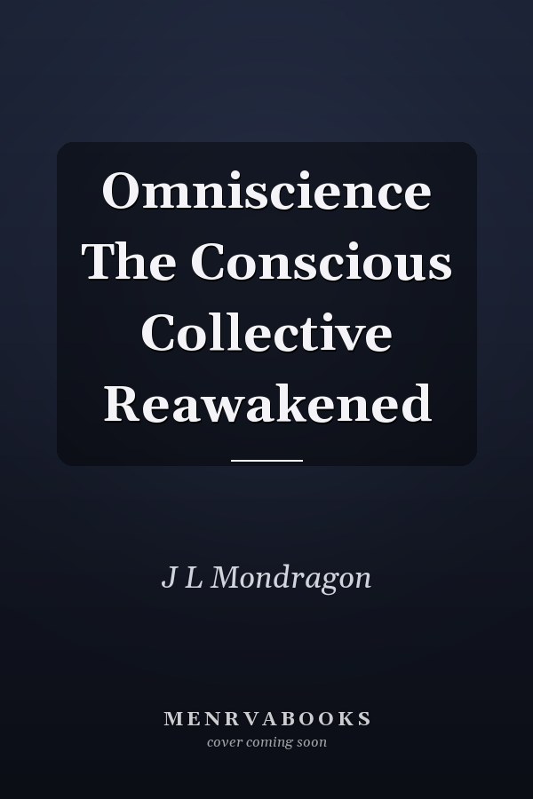 Omniscience The Conscious Collective Reawakened