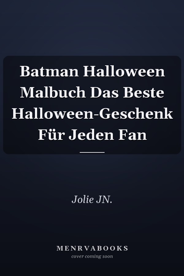 Batman Halloween Malbuch Das Beste Halloween-Geschenk Für Jeden Fan