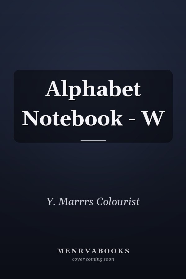 Alphabet Notebook - W
