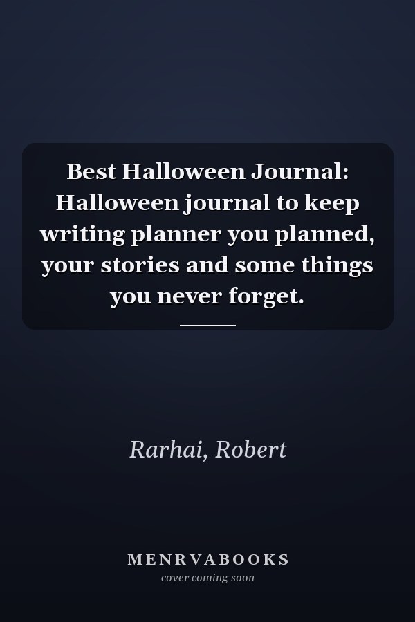 Best Halloween Journal: Halloween journal to keep writing planner you planned, your stories and some things you never forget.