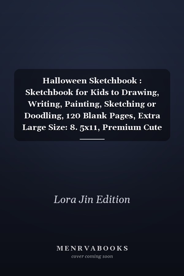 Halloween Sketchbook : Sketchbook for Kids to Drawing, Writing, Painting, Sketching or Doodling, 120 Blank Pages, Extra Large Size: 8. 5x11, Premium Cute Colored Pumpkins Halloween Cover