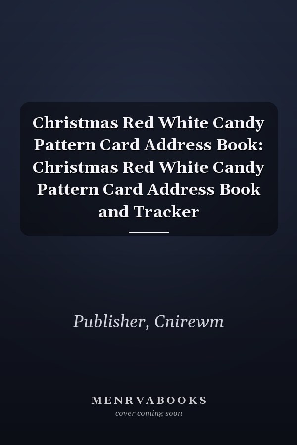 Christmas Red White Candy Pattern Card Address Book: Christmas Red White Candy Pattern Card Address Book and Tracker
