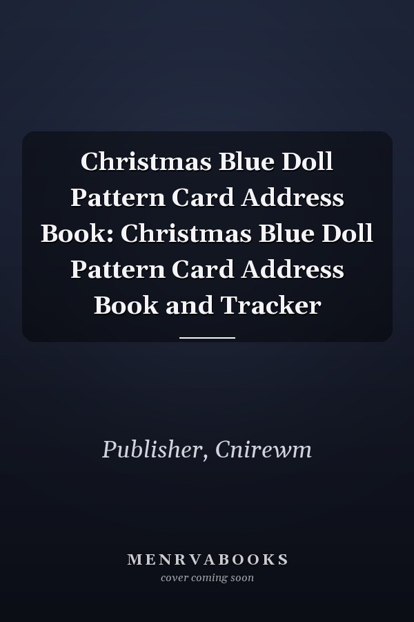 Christmas Blue Doll Pattern Card Address Book: Christmas Blue Doll Pattern Card Address Book and Tracker
