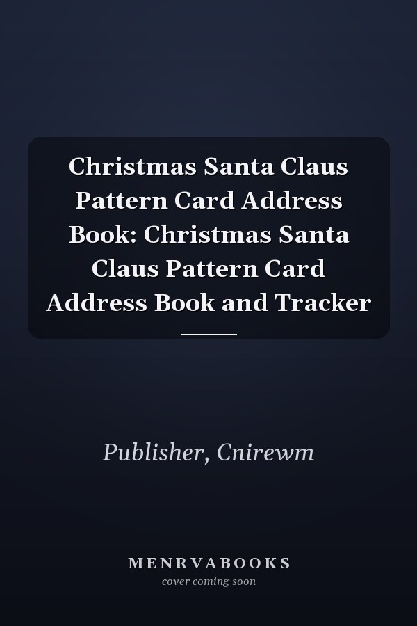 Christmas Santa Claus Pattern Card Address Book: Christmas Santa Claus Pattern Card Address Book and Tracker