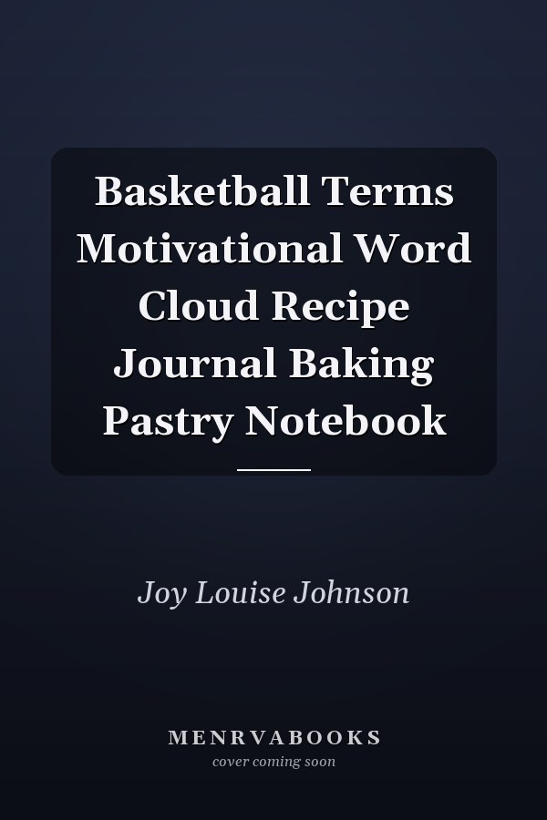 Basketball Terms Motivational Word Cloud Recipe Journal Baking Pastry Notebook