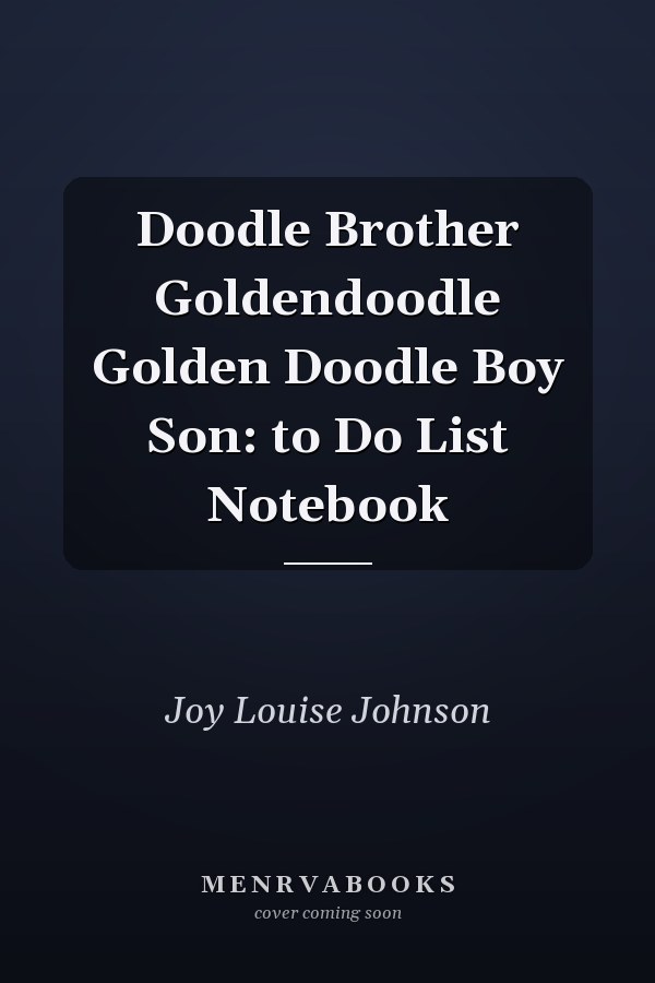 Doodle Brother Goldendoodle Golden Doodle Boy Son: to Do List Notebook
