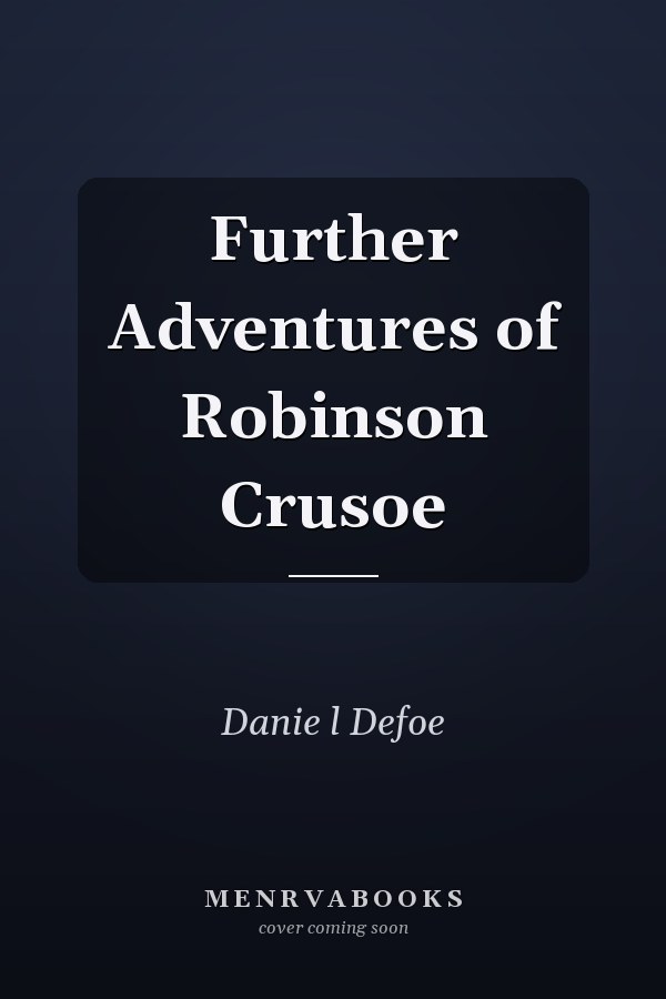 Further Adventures of Robinson Crusoe