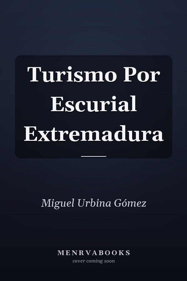 Turismo Por Escurial Extremadura