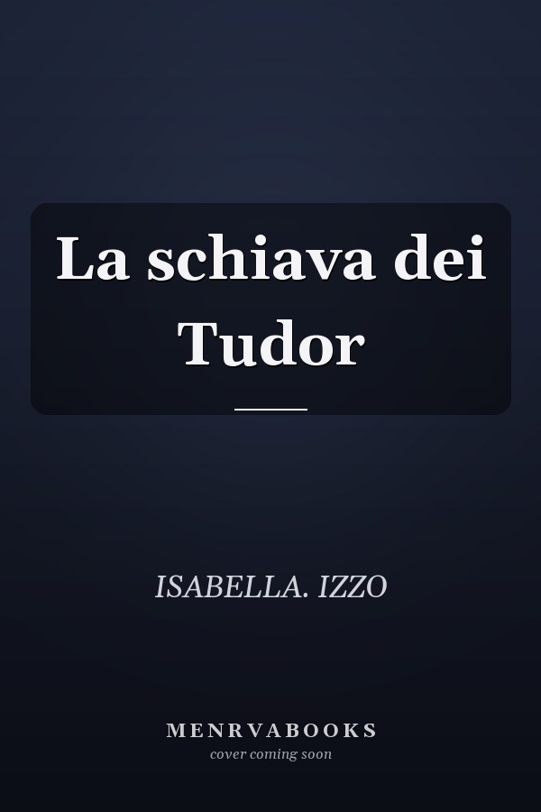La schiava dei Tudor