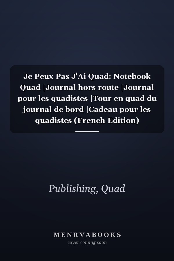 Je Peux Pas J'Ai Quad: Notebook Quad |Journal hors route |Journal pour les quadistes |Tour en quad du journal de bord |Cadeau pour les quadistes (French Edition)